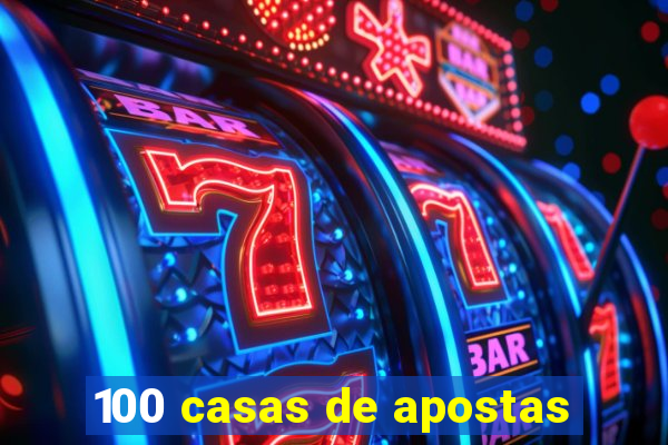 100 casas de apostas